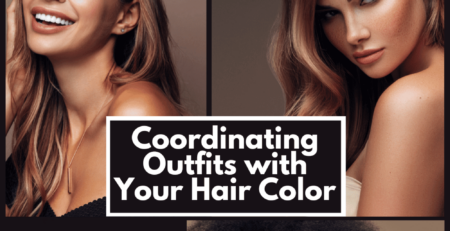 Coordinating Outfits with Your Hair Color