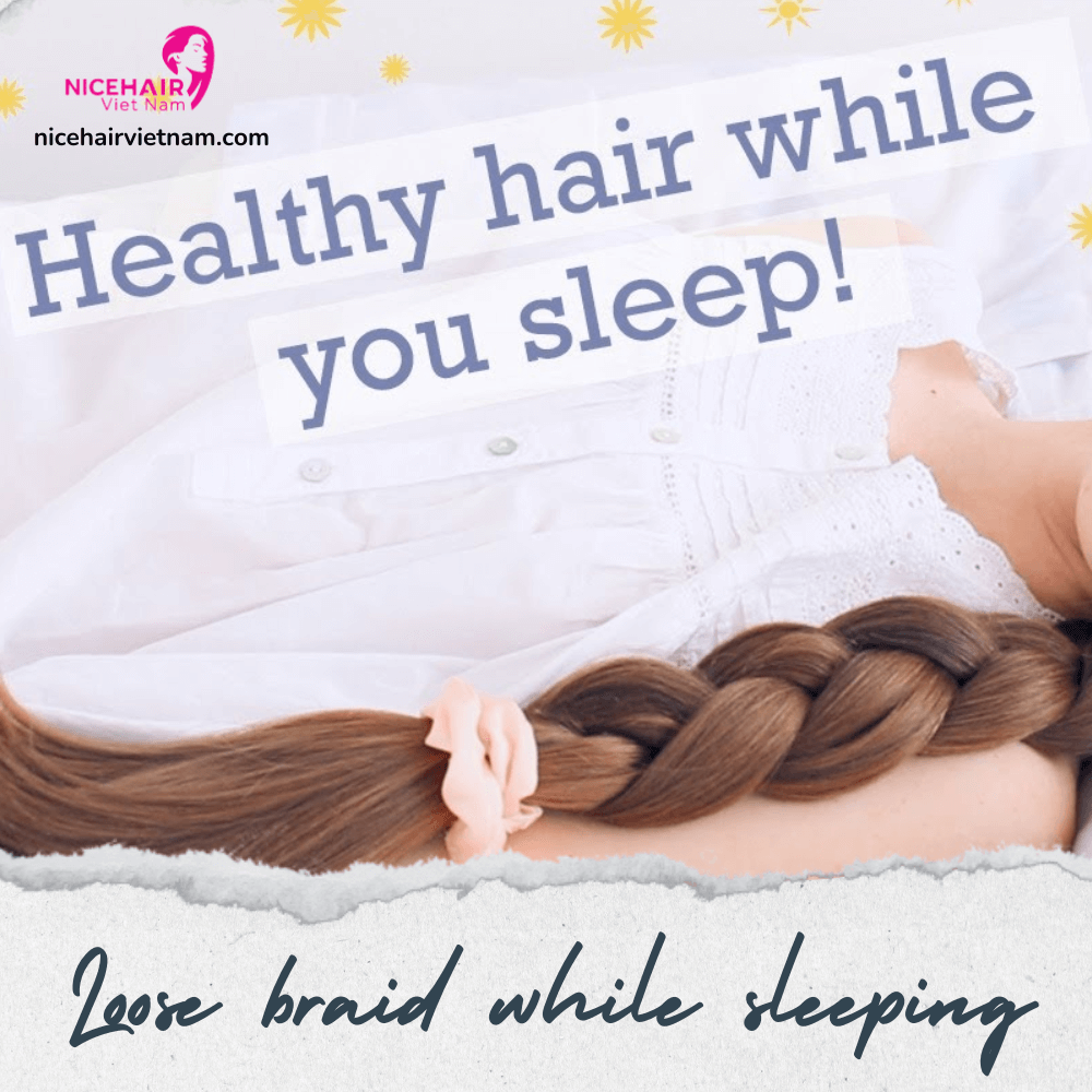 Loose braid is beneficial for hair while sleeping