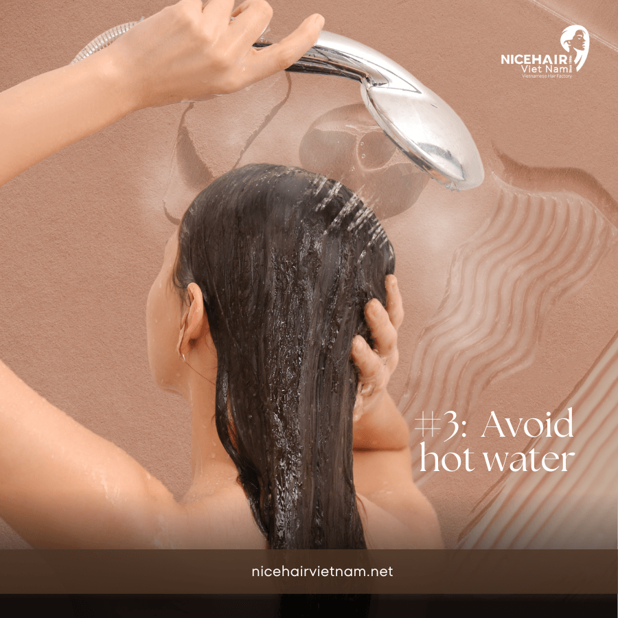 Avoid using hot water on hair