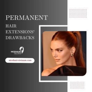 Permanent hair extensions' drawbacks